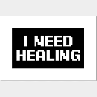 I Need Healing Posters and Art